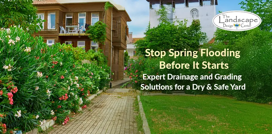 The Landscape Design Center – Your go-to experts for effective drainage andgrading!