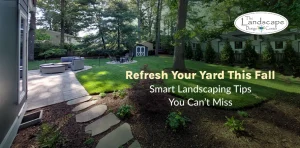 Your landscape renovation begins with expert design from The Landscape Design Center.